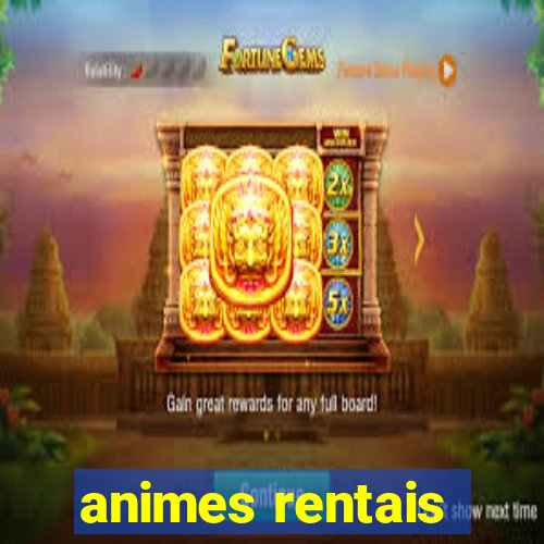 animes rentais